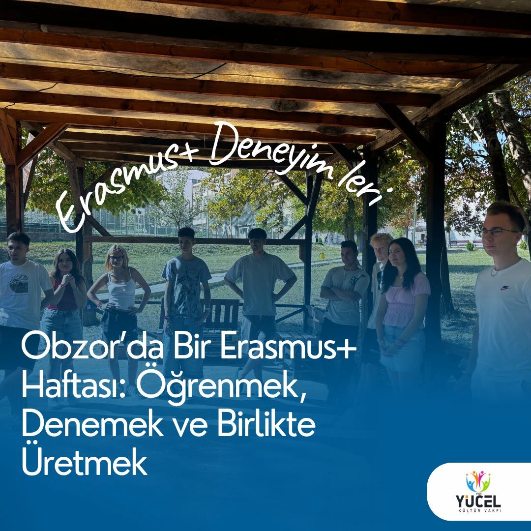 Obzor’da Bir Erasmus Haftası: Öğrenmek, Denemek ve Birlikte Üretmek